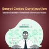 Secret Codes Construction